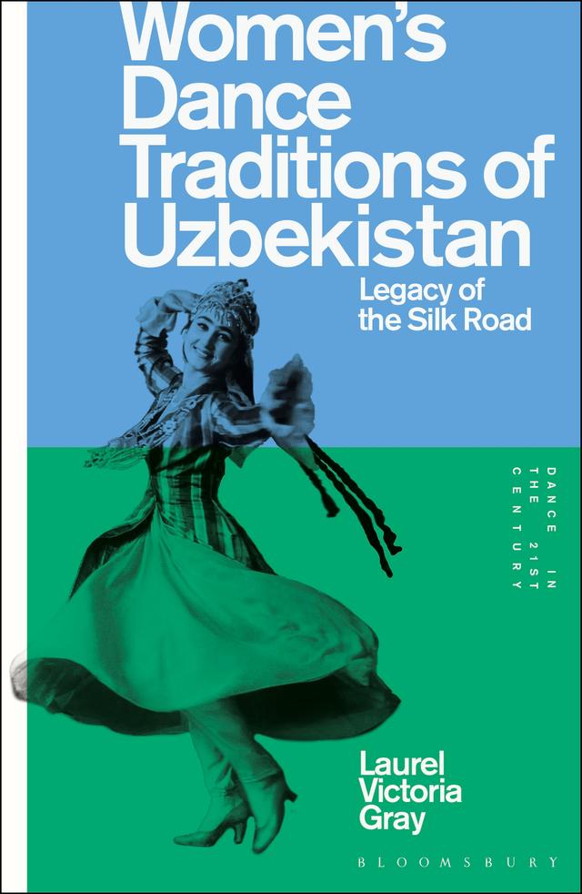 Women’s Dance Traditions of Uzbekistan by Laurel Victoria Gray