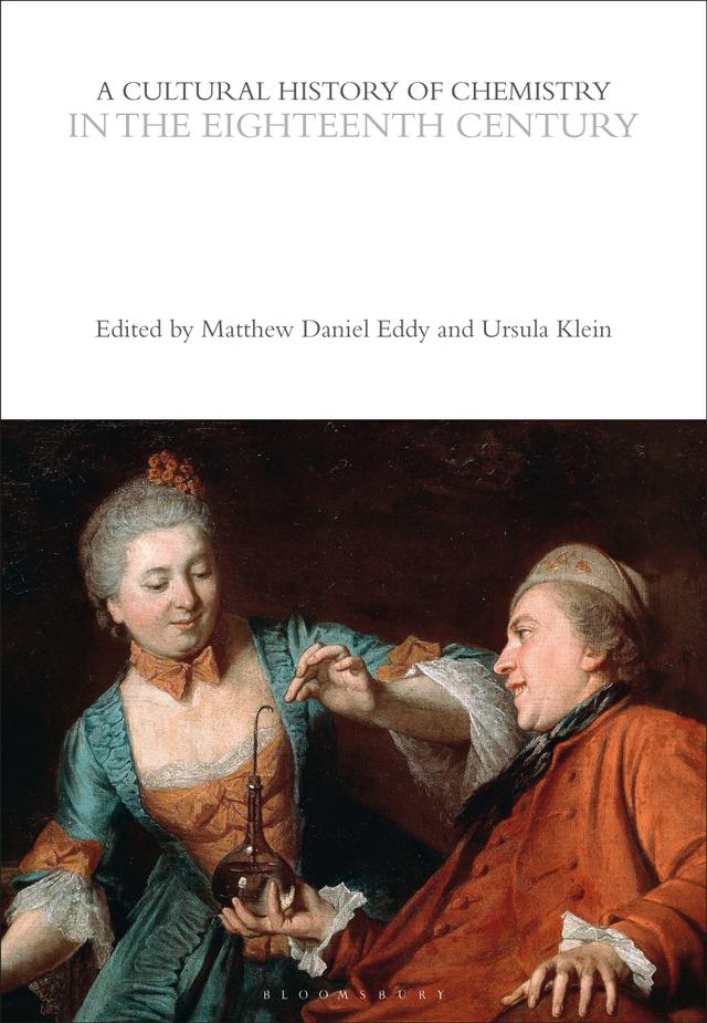 A Cultural History of Chemistry in the Eighteenth Century by 