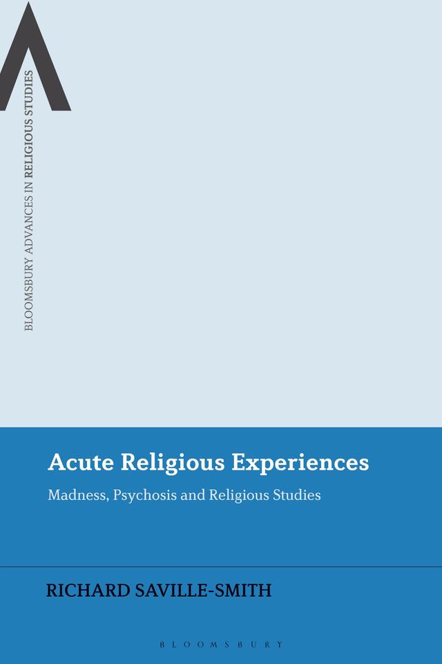 Acute Religious Experiences by Richard Saville-Smith