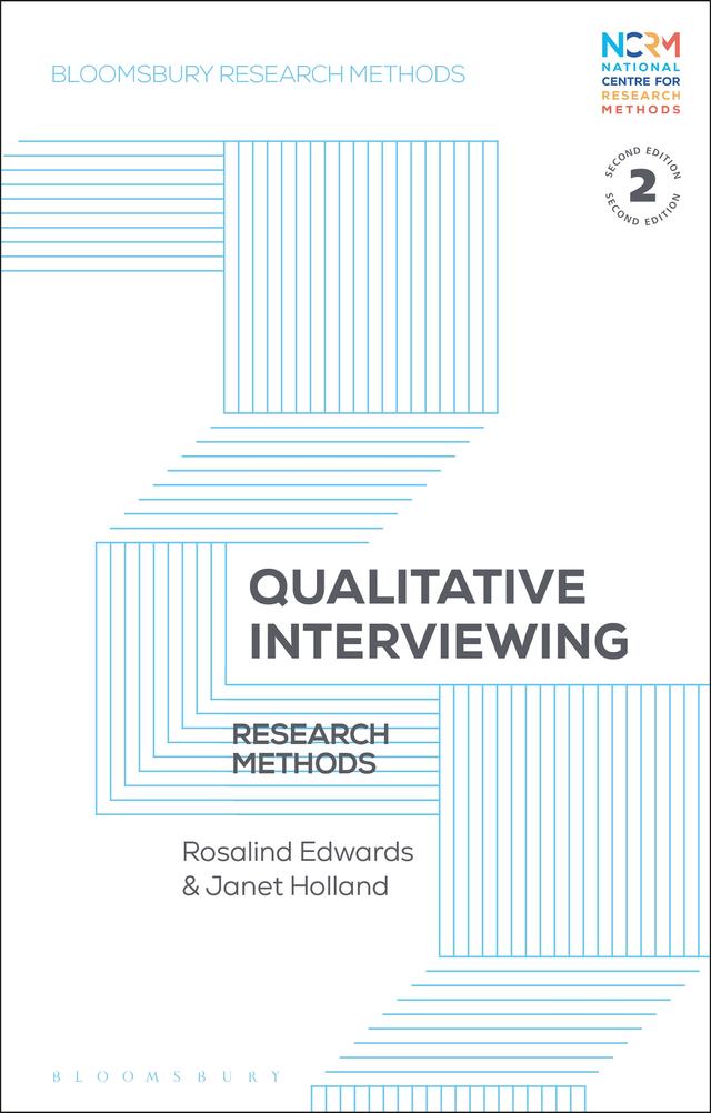 Qualitative Interviewing by Janet Holland, Rosalind Edwards