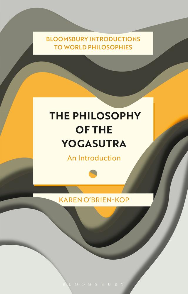 The Philosophy of the Yogasutra by Karen O'Brien-Kop