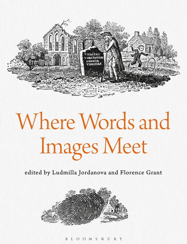 Where Words and Images Meet by Florence Grant, Ludmilla Jordanova