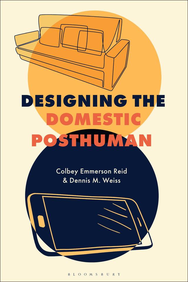 Designing the Domestic Posthuman by 