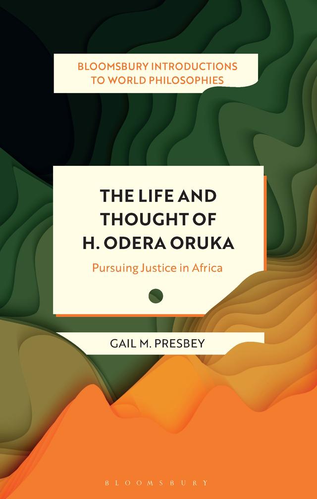 The Life and Thought of H. Odera Oruka by Gail M. Presbey