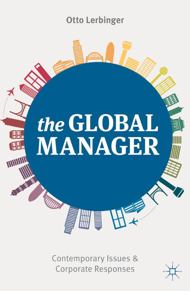 The Global Manager by Otto Lerbinger