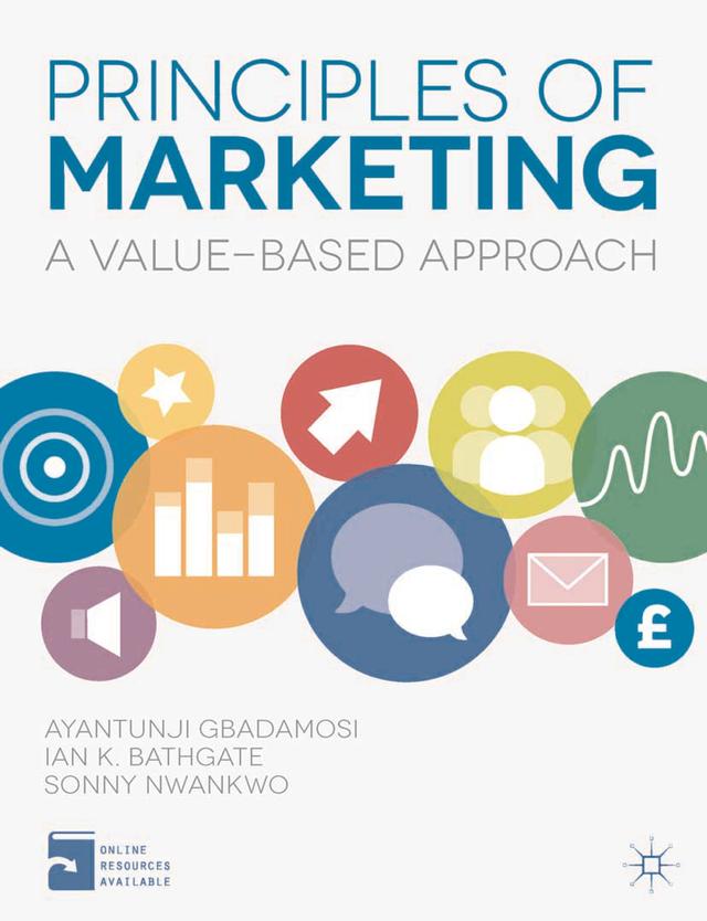 Principles of Marketing by Ayantunji Gbadamosi, Ian Bathgate, Sonny Nwankwo