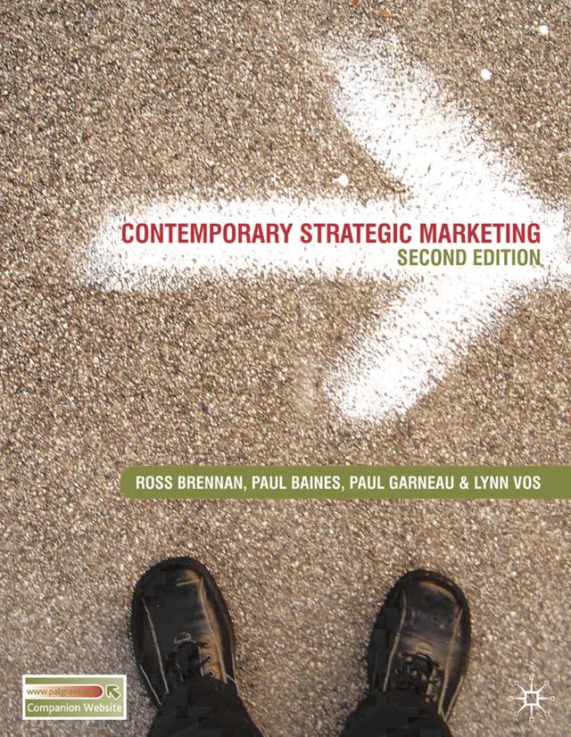 Contemporary Strategic Marketing by Paul Baines, Paul Garneau, Ross Brennan