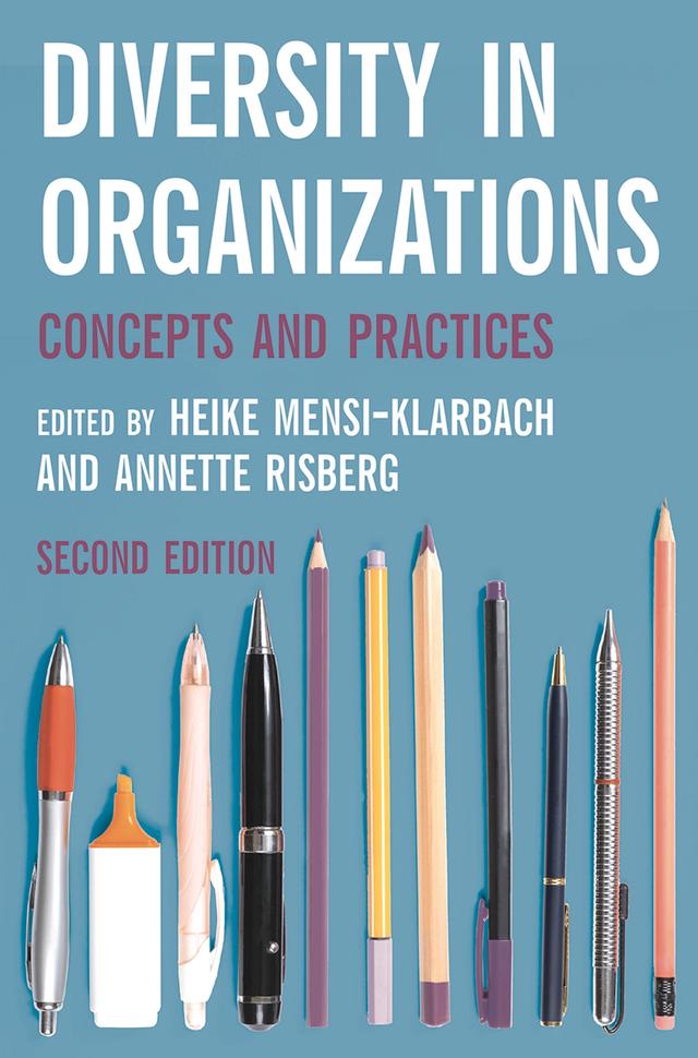 Diversity in Organizations by Annette Risberg, Heike Mensi-Klarbach