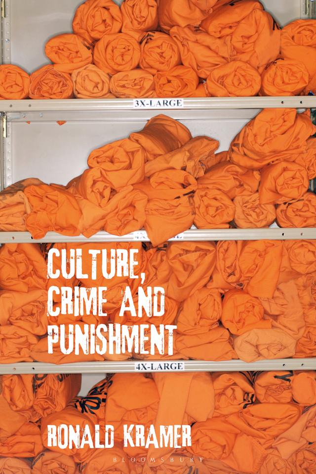 Culture, Crime and Punishment by Ronald Kramer