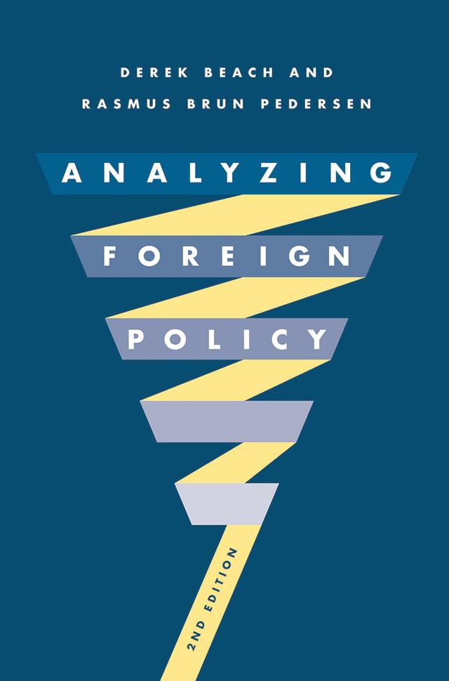 Analyzing Foreign Policy by Derek Beach, Rasmus Brun Pedersen