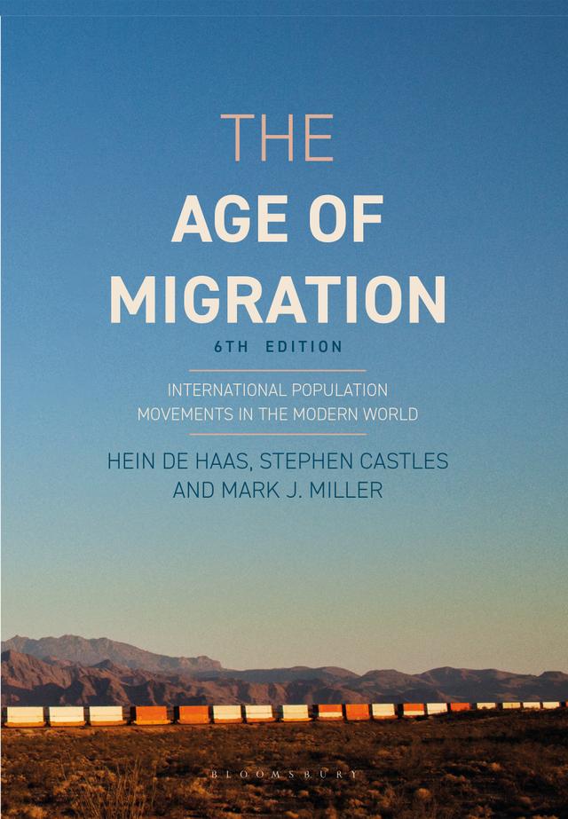 The Age of Migration by Hein de Haas, Mark J. Miller, Stephen Castles