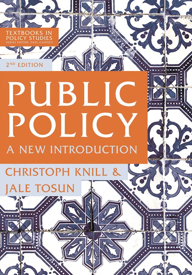 Public Policy by Christoph Knill, Jale Tosun