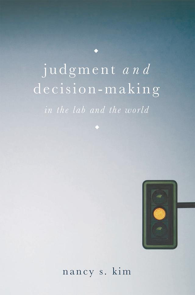 Judgment and Decision-Making by Nancy S. Kim