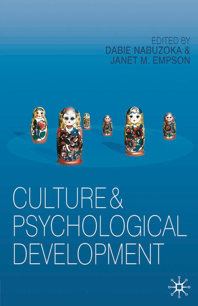 Culture and Psychological Development by Dabie Nabuzoka, Janet Empson