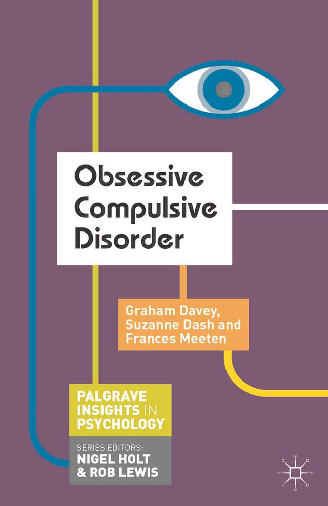 Obsessive Compulsive Disorder by Frances Meeten, Graham Davey, Suzanne Dash