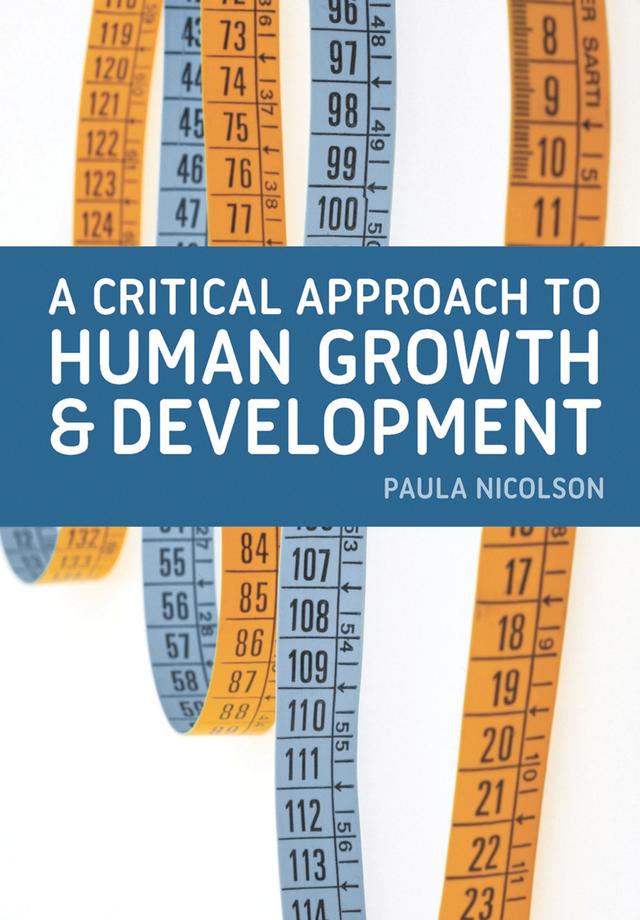A Critical Approach to Human Growth and Development by Paula Nicolson