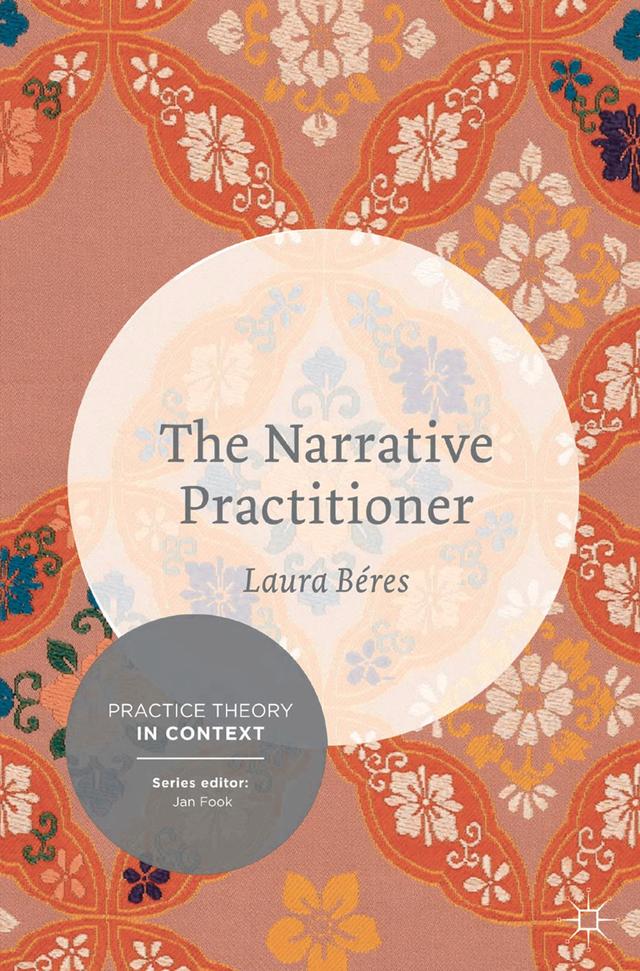 The Narrative Practitioner by Laura Beres