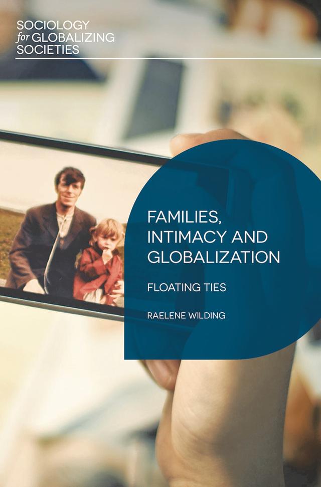 Families, Intimacy and Globalization by Raelene Wilding