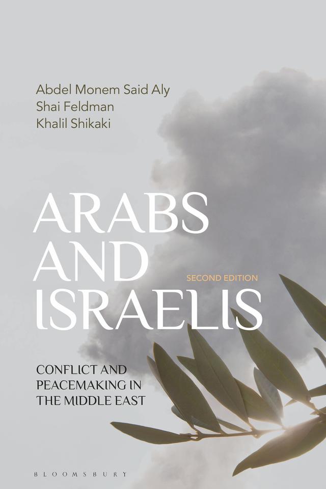 Arabs and Israelis by Abdel Monem Said Aly, Khalil Shikaki, Shai Feldman
