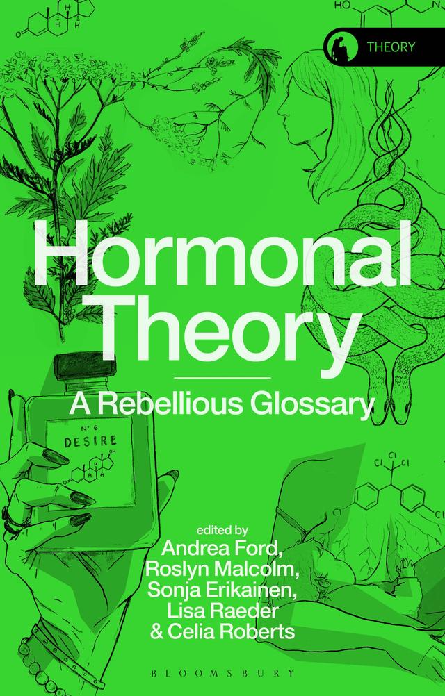 Hormonal Theory by Andrea Ford, Celia Roberts, Lisa Raeder, Roslyn Malcolm, Sonja Erikainen