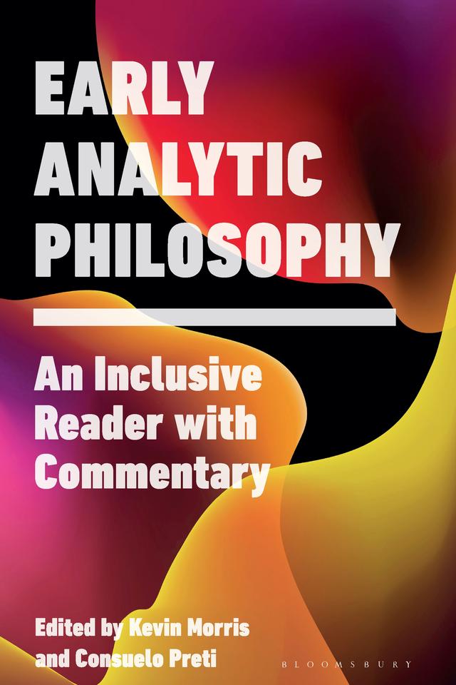 Early Analytic Philosophy by Consuelo Preti, Kevin Morris