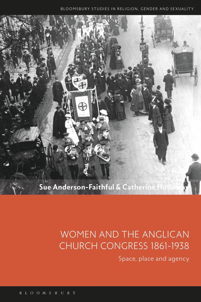 Women and the Anglican Church Congress 1861-1938 by 