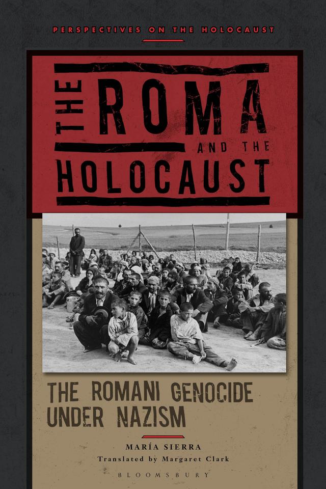 The Roma and the Holocaust by María Sierra