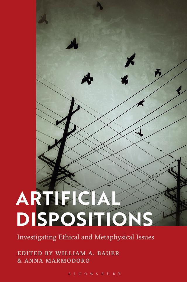 Artificial Dispositions by Anna Marmodoro, William A. Bauer