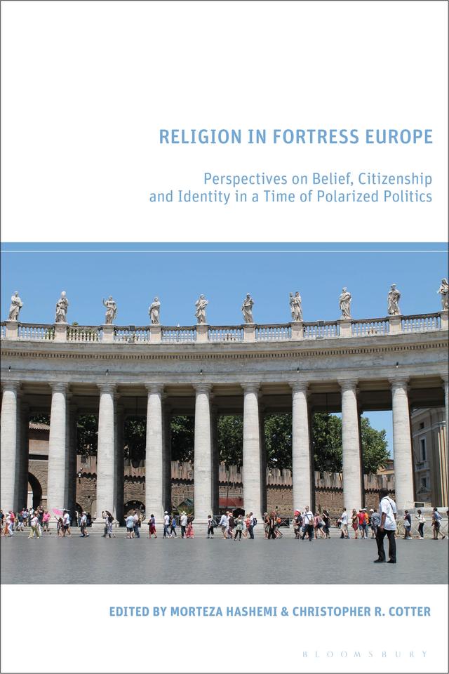 Religion in Fortress Europe by Christopher R. Cotter, Morteza Hashemi