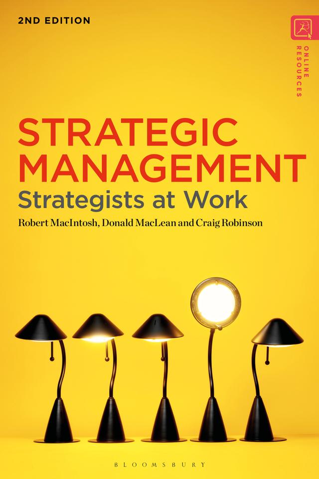 Strategic Management by Craig Robinson, Donald MacLean, Robert MacIntosh