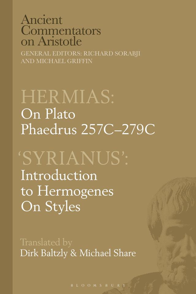 Hermias: On Plato Phaedrus 257C-279C, with ‘Syrianus’ by Dirk Baltzly, Michael Share