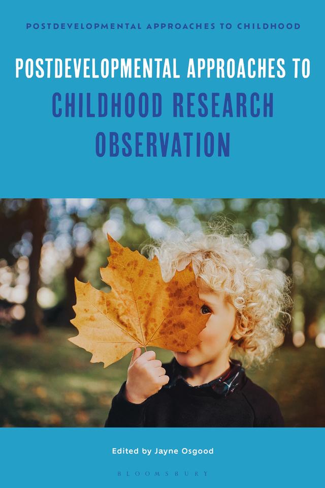 Postdevelopmental Approaches to Childhood Research Observation by 