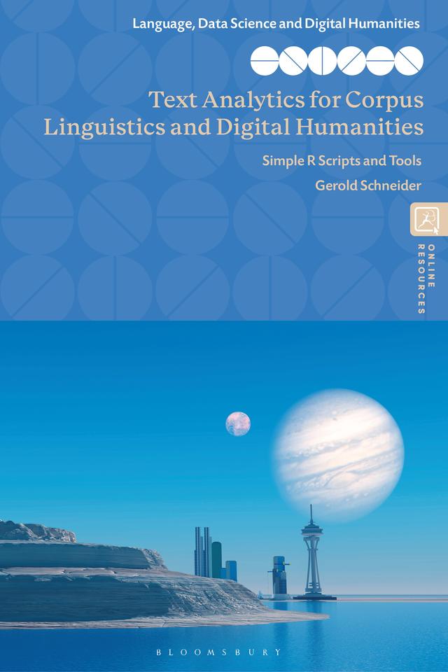 Text Analytics for Corpus Linguistics and Digital Humanities by Gerold Schneider
