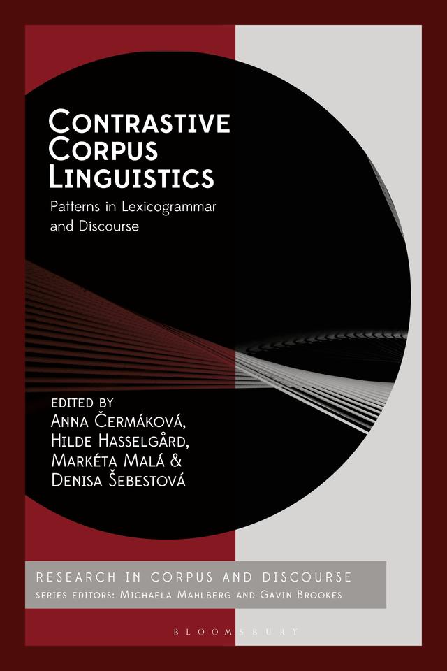 Contrastive Corpus Linguistics by Anna Cermakova, Denisa Šebestová, Hilde Hasselgård, Markéta Malá