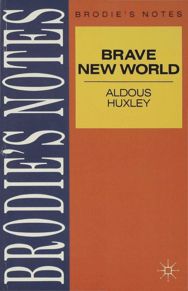 Huxley: Brave New World by 