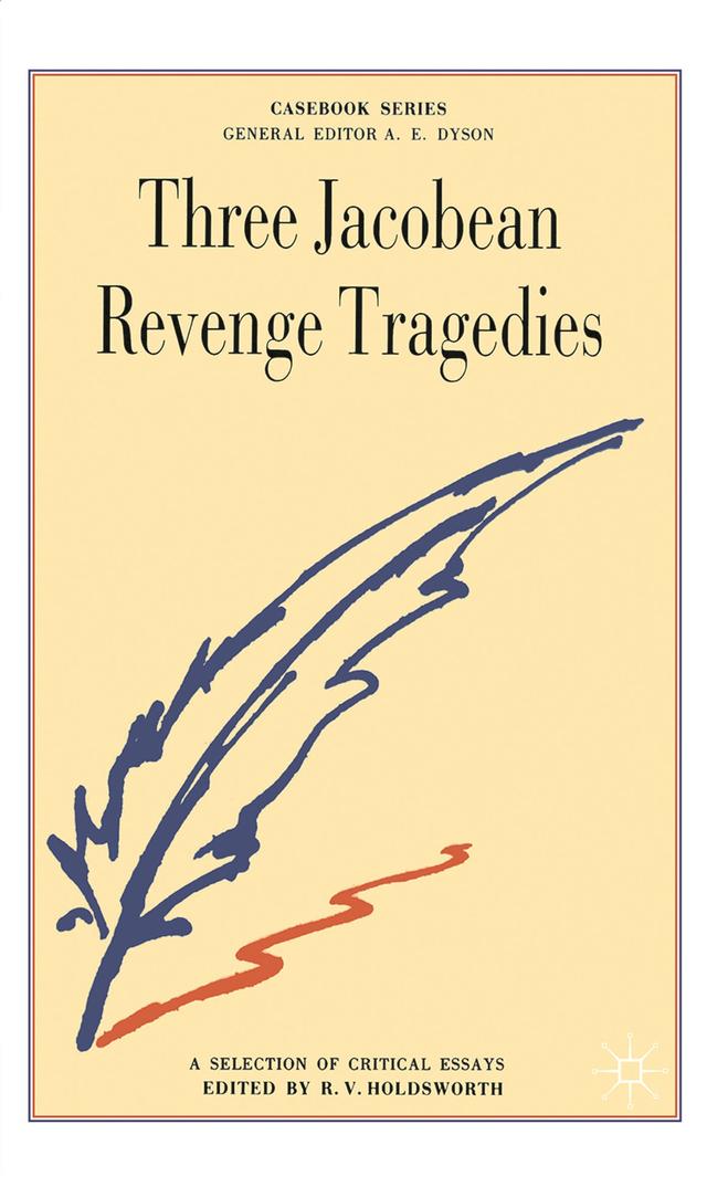 Three Jacobean Revenge Tragedies by 