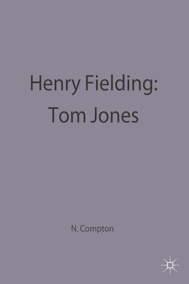 Henry Fielding: Tom Jones by Neil Compton