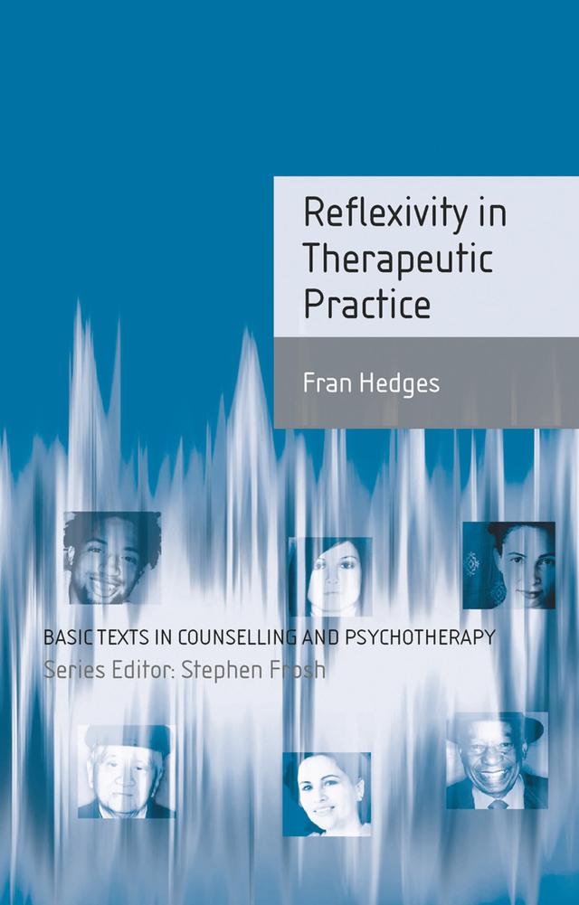 Reflexivity in Therapeutic Practice by Fran Hedges