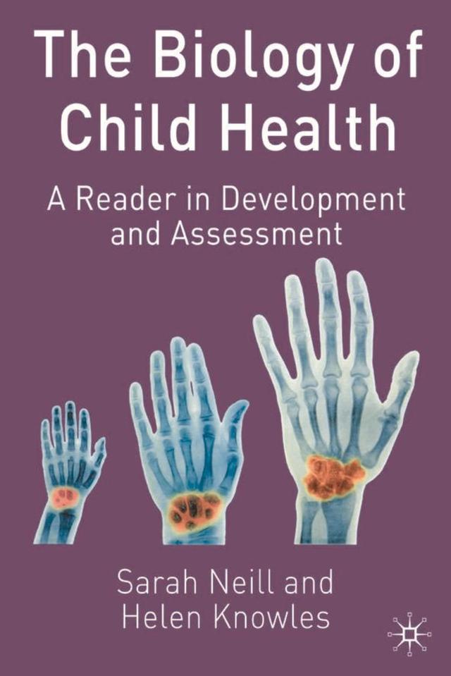 The Biology of Child Health by Helen Knowles, Sarah Neill