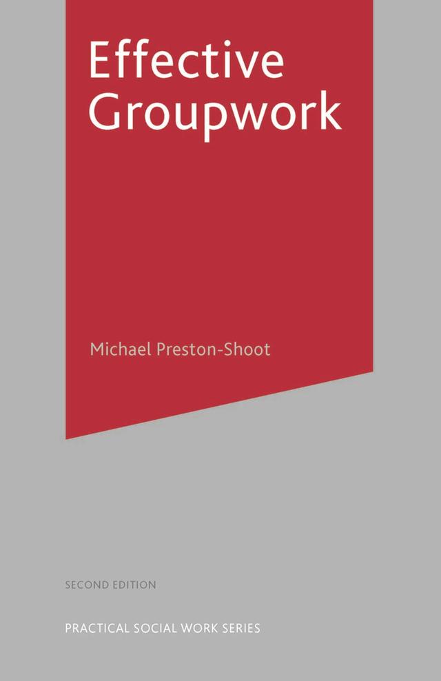 Effective Groupwork by Michael Preston-Shoot