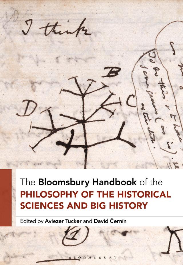 The Bloomsbury Handbook of the Philosophy of the Historical Sciences and Big History by 
