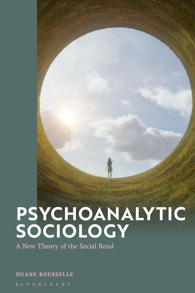 Psychoanalytic Sociology by Duane Rousselle