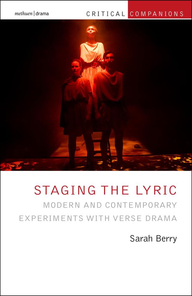 Staging the Lyric by Kevin J. Wetmore, Jr., Patrick Lonergan, Sarah Berry
