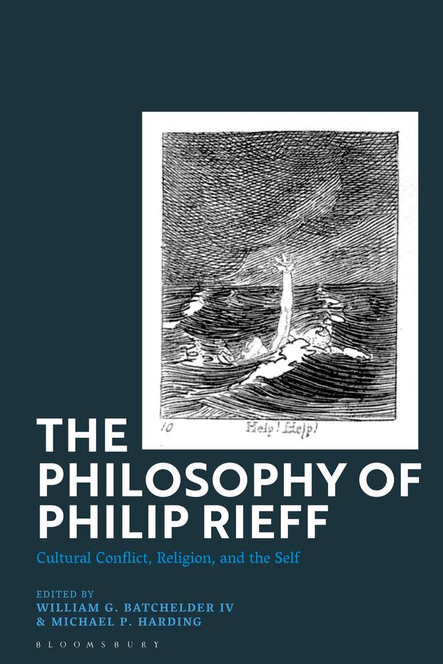 The Philosophy of Philip Rieff by Michael P. Harding, William G. Batchelder IV