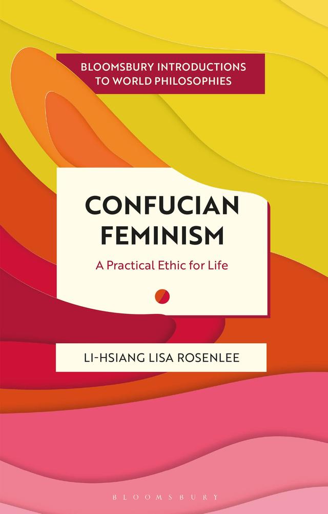 Confucian Feminism by Li-Hsiang Lisa Rosenlee