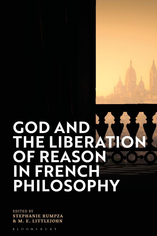 God and the Liberation of Reason in French Philosophy by 
