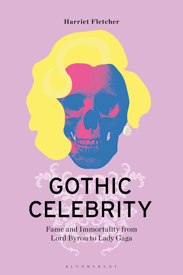 Gothic Celebrity by Harriet Fletcher