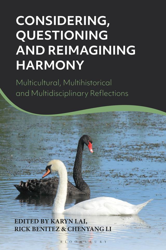 Considering, Questioning and Reimagining Harmony by Chenyang Li, Karyn Lai, Rick Benitez