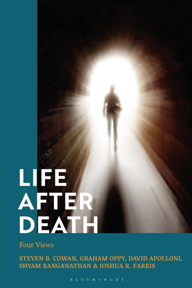 Life After Death by David Apolloni, Graham Oppy, Joshua R. Farris, Shyam Ranganathan, Steven B. Cowan