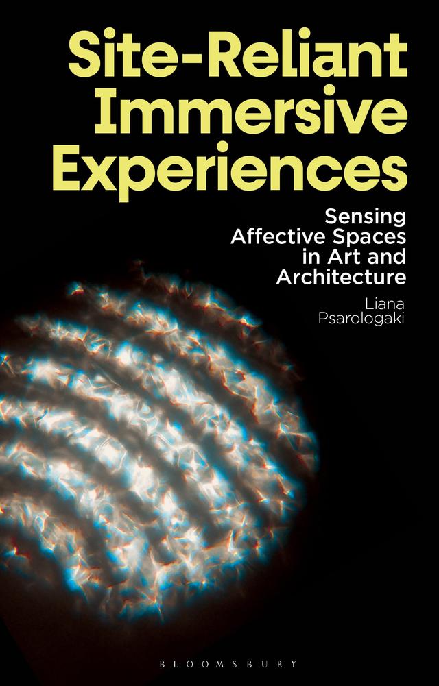 Site-Reliant Immersive Experiences by Liana Psarologaki